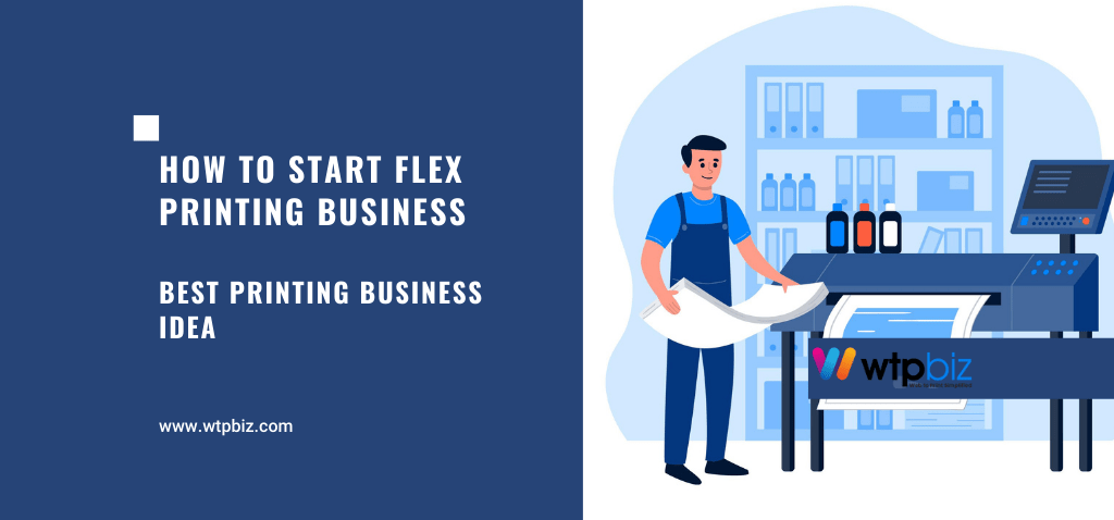 How to Start Flex Printing Business – Best Printing Business Idea
