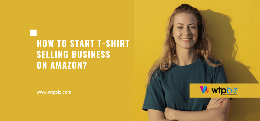 How to Start T-Shirt Selling Business on Amazon