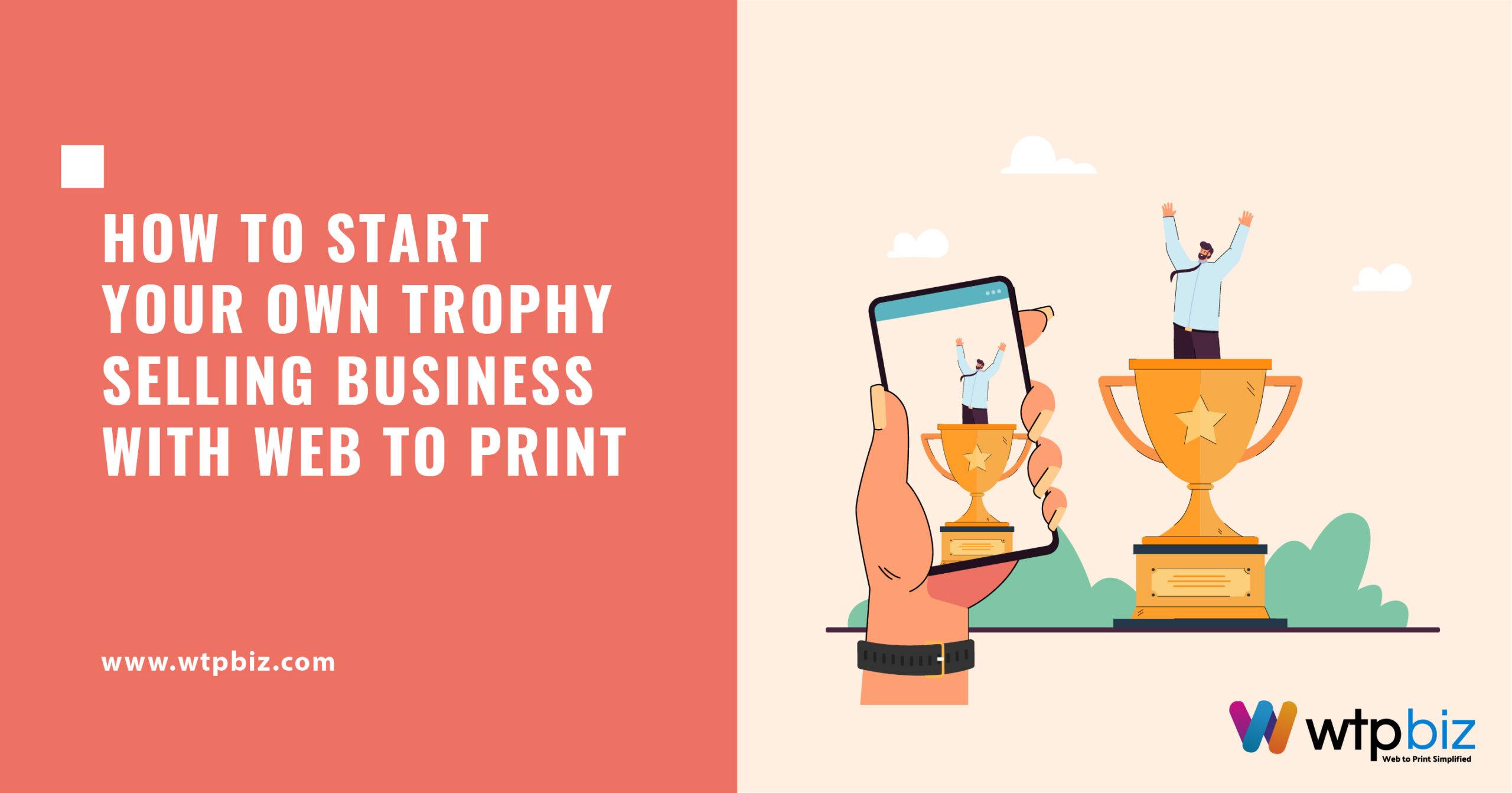 Start own Trophy selling business online with web to print