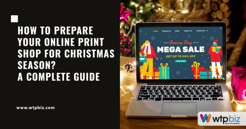 How To Prepare Your Online Print Shop For Christmas Season?